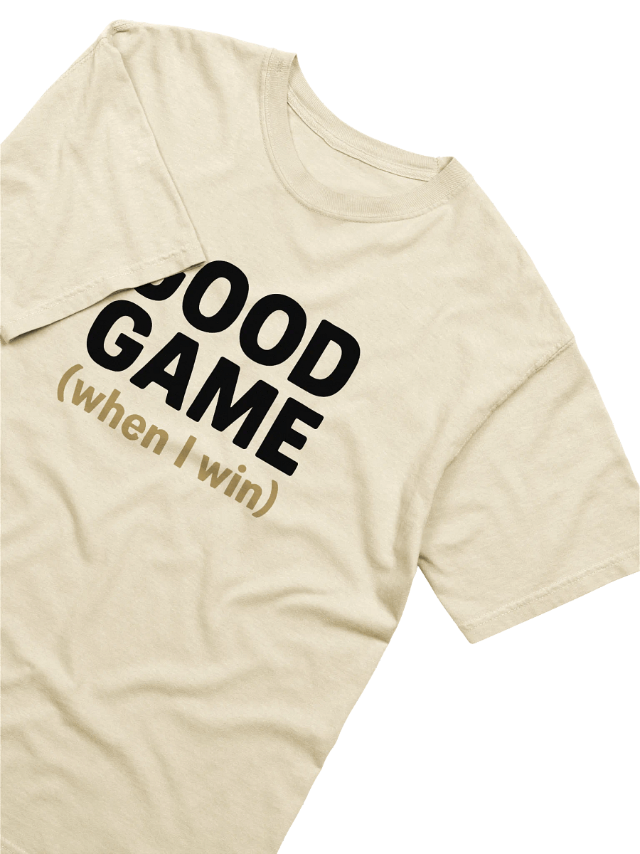 Good Game (when I win) - Comfort Tee product image (3)