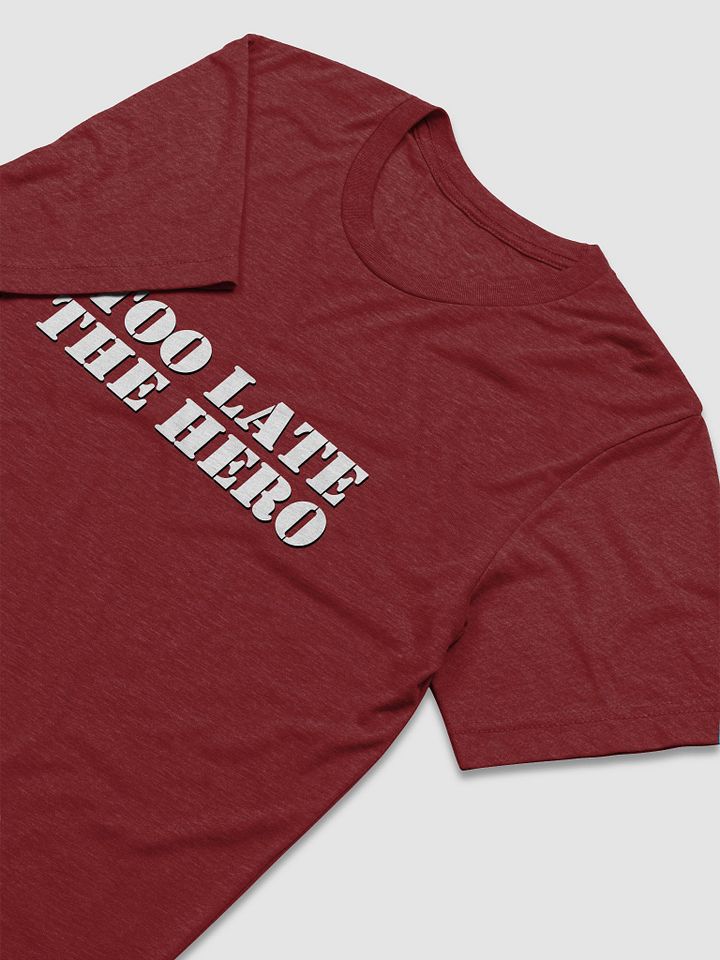Too Late the Hero T-shirt product image (2)