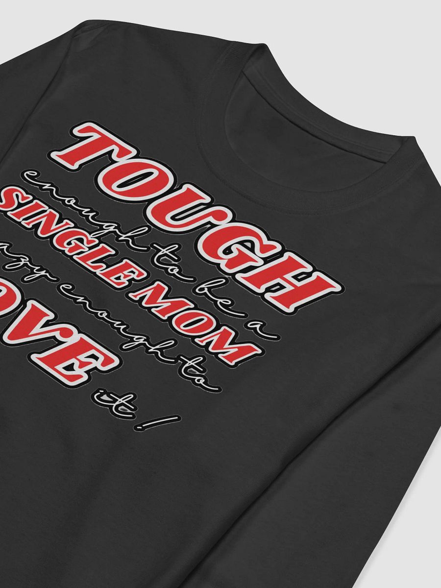 TOUGH ENOUGH TO BE A SINGLE MOM, CRAZY ENOUGH TO LOVE IT! product image (6)
