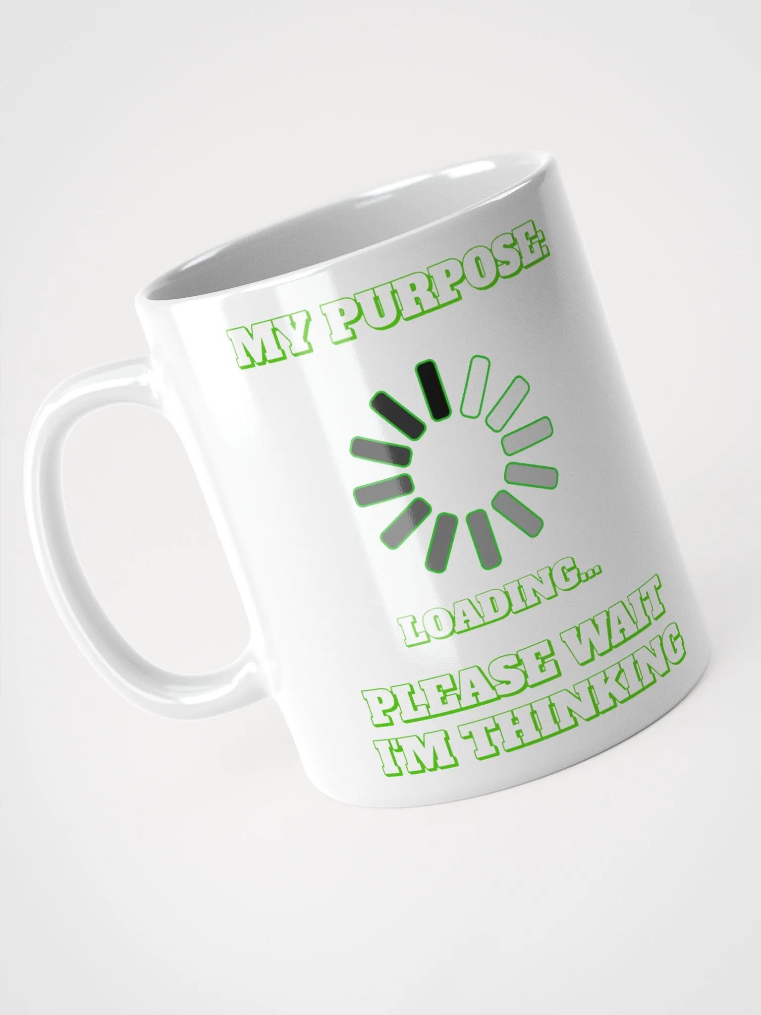 My Purpose: Please Wait I'm Thinking - Funny White Mug product image (8)