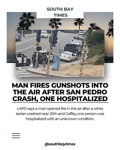 Authorities responded Sunday morning to a crash in San Pedro where a suspect, described as a 30- to 40-year-old Hispanic male...