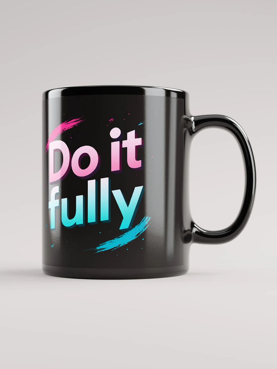 Unlock Your Full Potential with Scarlett Johansson’s Inspiring Mantra:  Do It Fully  — Transform Your Life One Sip at a Time with Our Exclusive Motivational Mug product image (1)