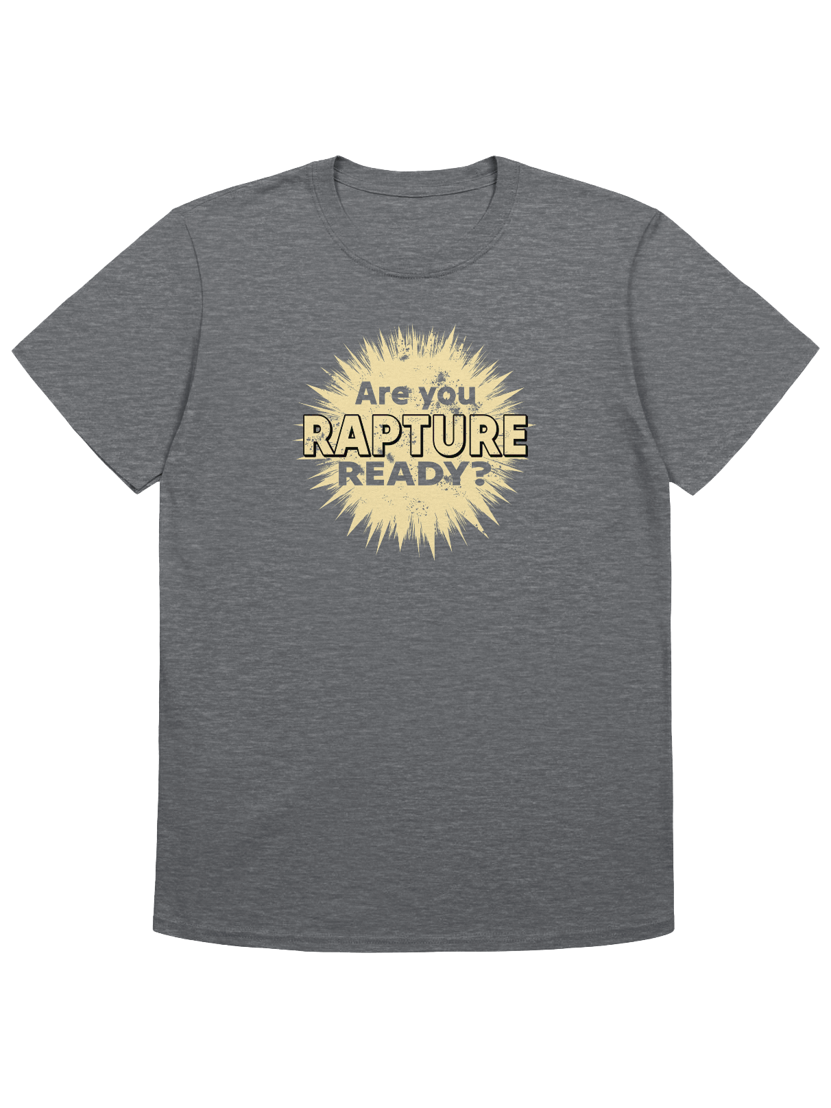 Are You Rapture Ready? T-Shirt product image (4)