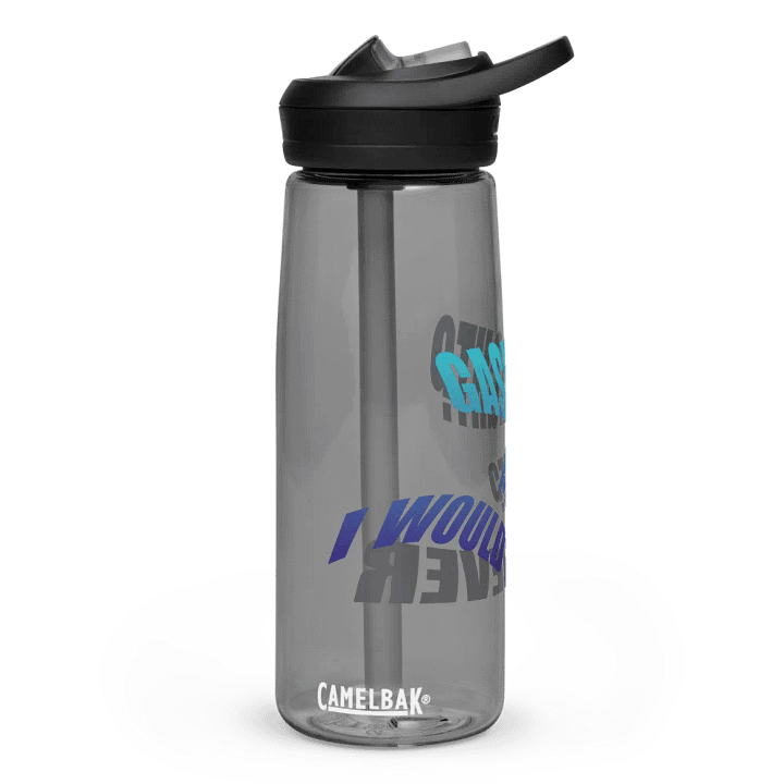 GASLIGHT? ME? I WOULD NEVER - Sports Water Bottle product image (1)