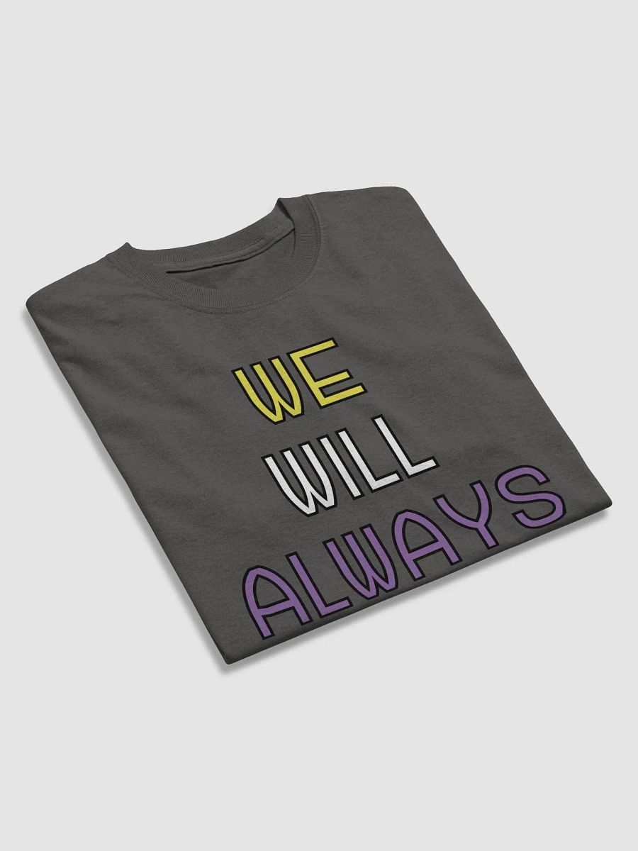 We Will Always Exist Nonbinary Shirt product image (3)