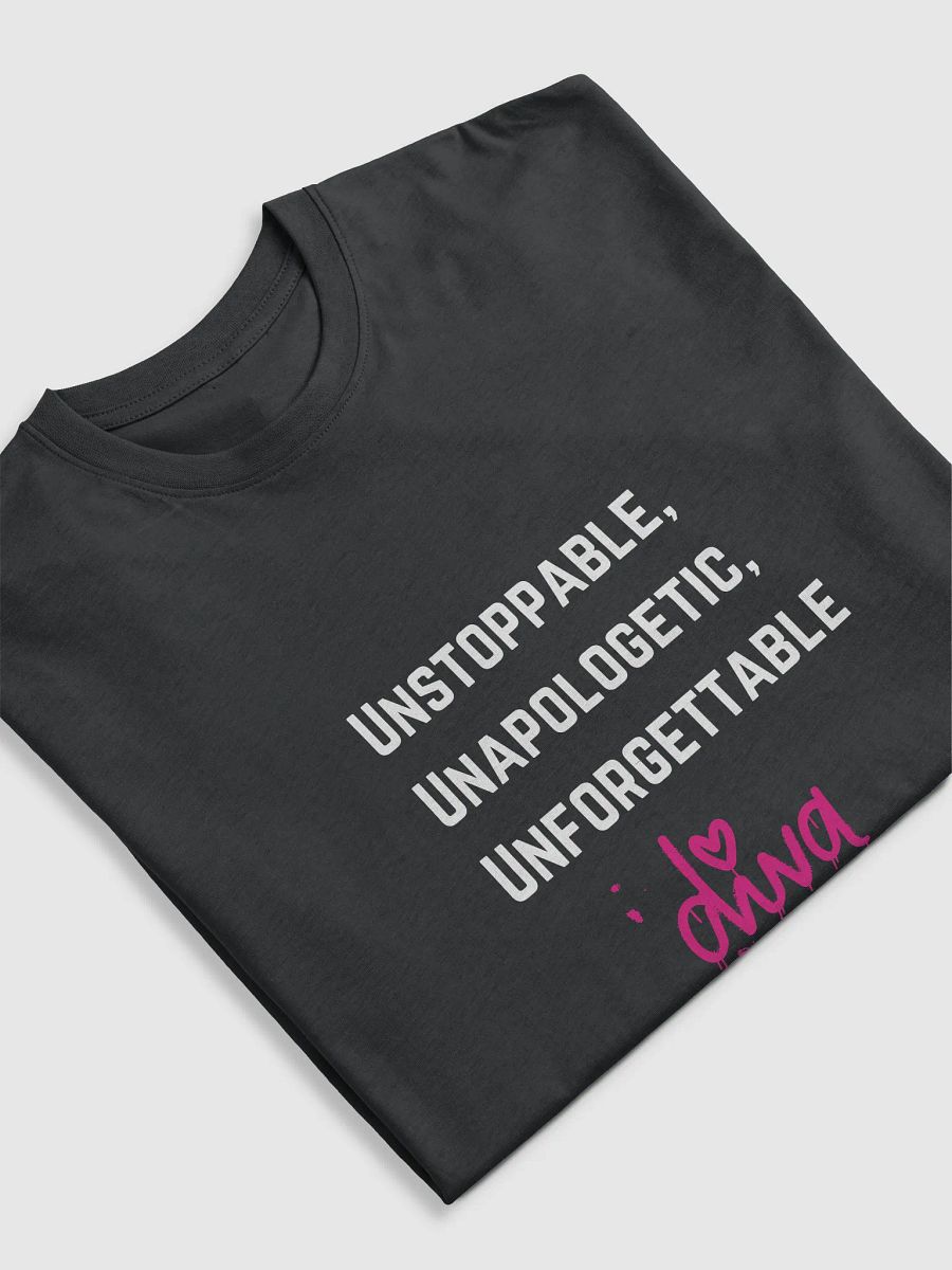 Unstoppable, Unapologetic, Unforgettable T-Shirt product image (5)