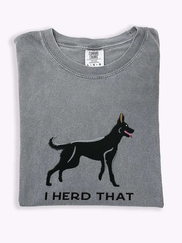 I Herd That T-Shirt(Embroidered) of a Belgian Malinois(Black) product image (1)