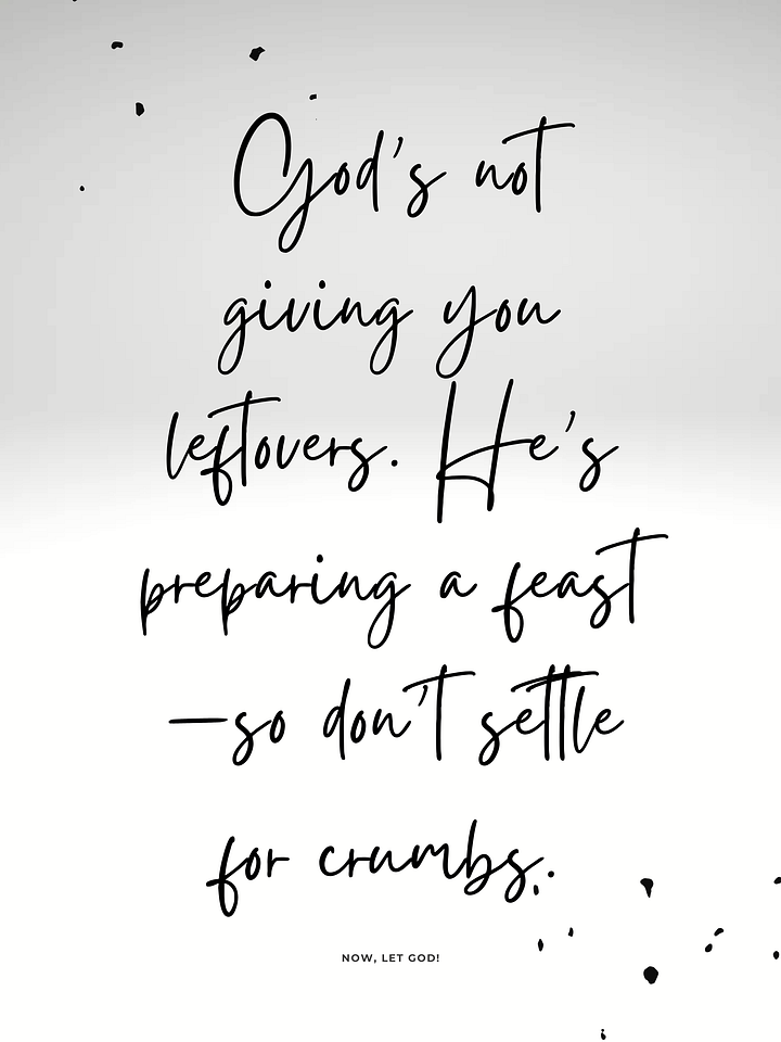 God’s not giving you leftovers - Digital Print product image (1)