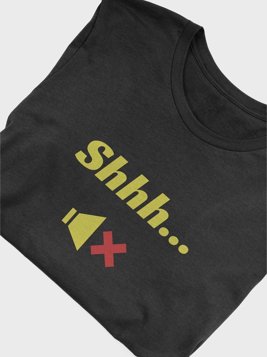Shhh Design T-Shirt #519 product image (5)
