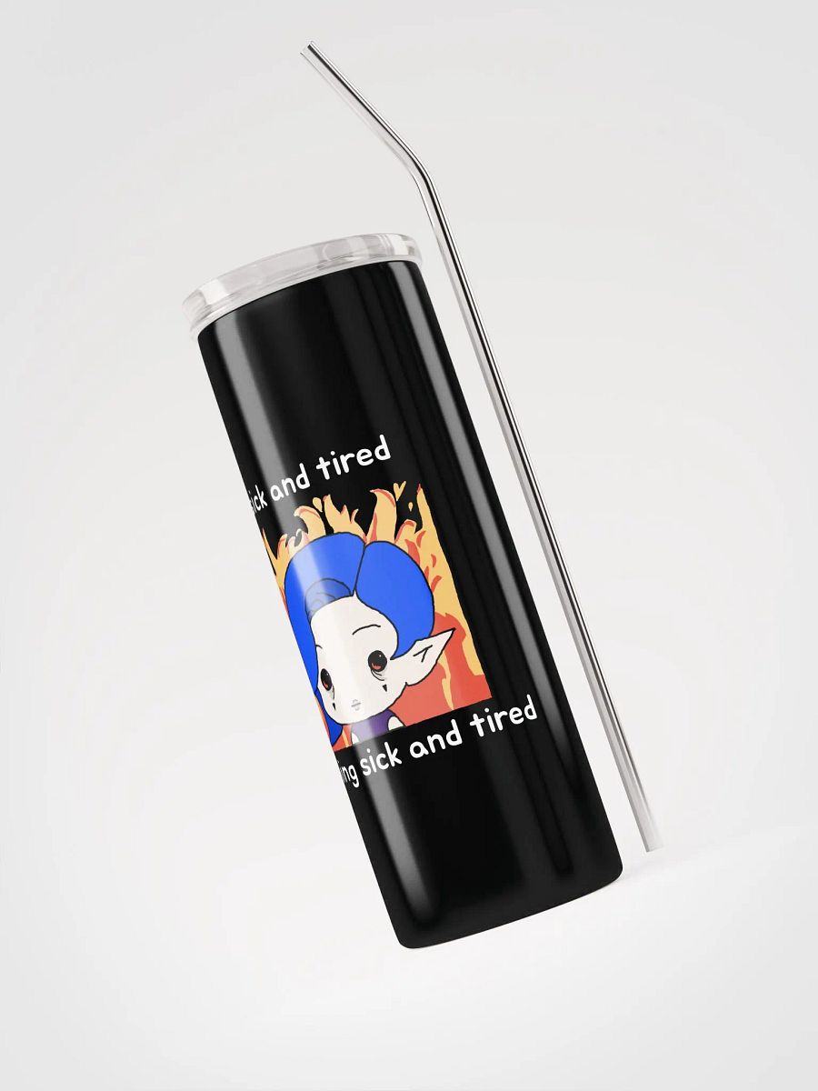 sick and tired tumbler product image (3)