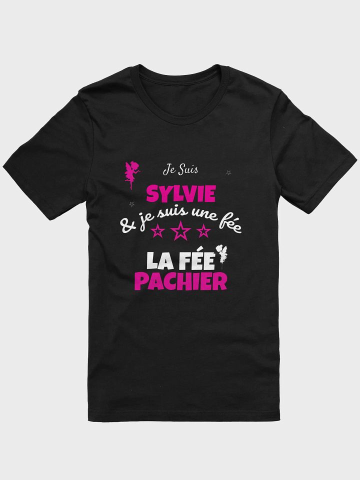 Je suis Sylvie et je suis une fée la fée paschier - T-Shirt product image (1)
