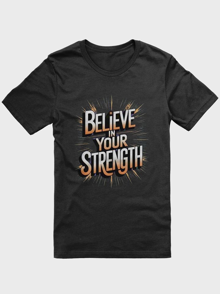 Believe In Your Strength T-Shirt product image (4)