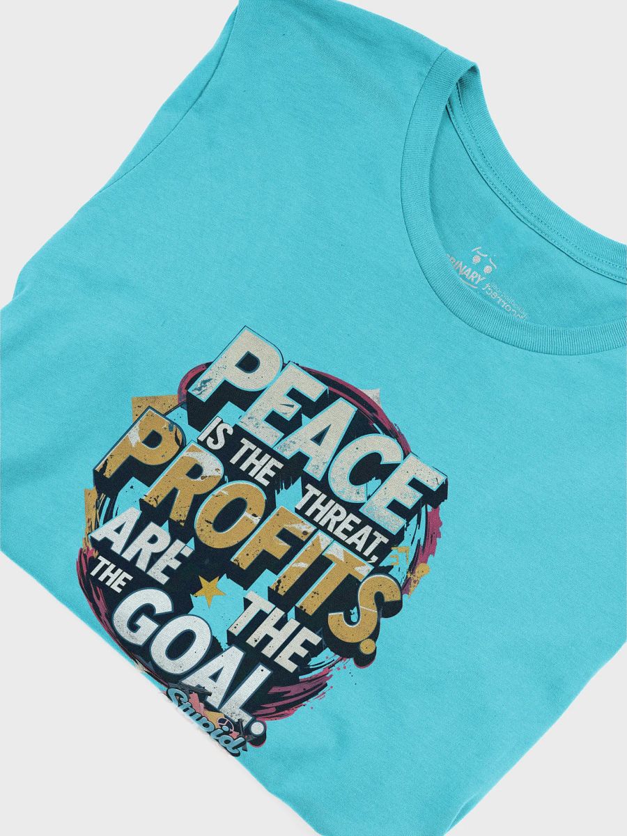 Stupid War | Peace vs Profits Edition | Anti-War Political Graphic Tee product image (5)