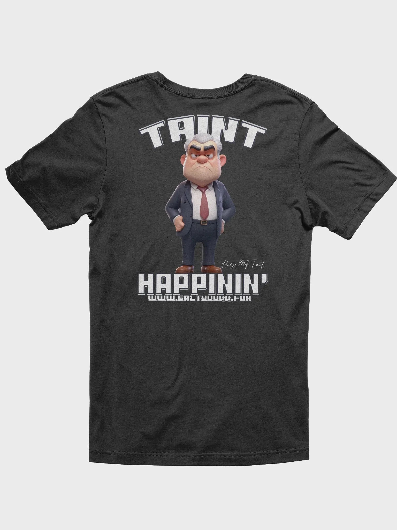Taint Happinin' T-Shirt product image (3)