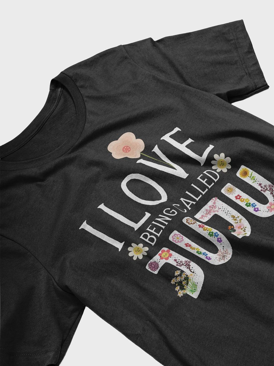 I Love Being Called Juju Mothers Day flower Unisex T-Shirt product image (3)
