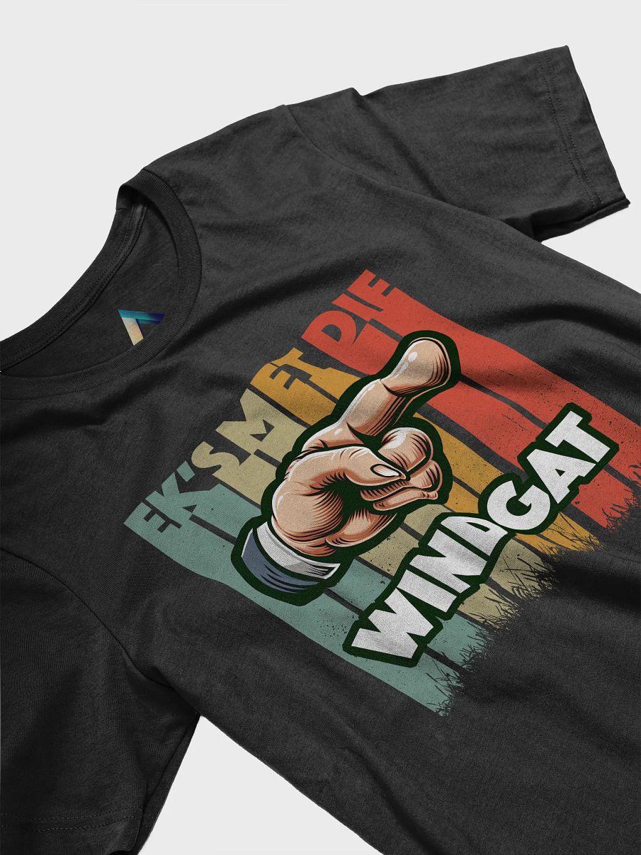 Ek's met die windgat! Afrikaans Tee product image (3)