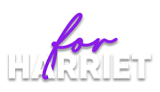 For Harriet