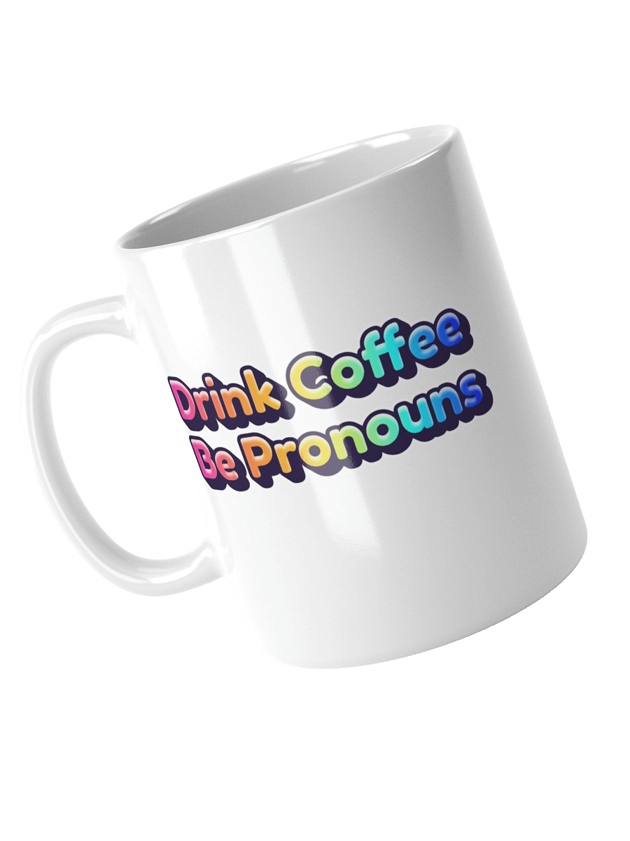Drink Coffee Be Pronouns Mug product image (8)