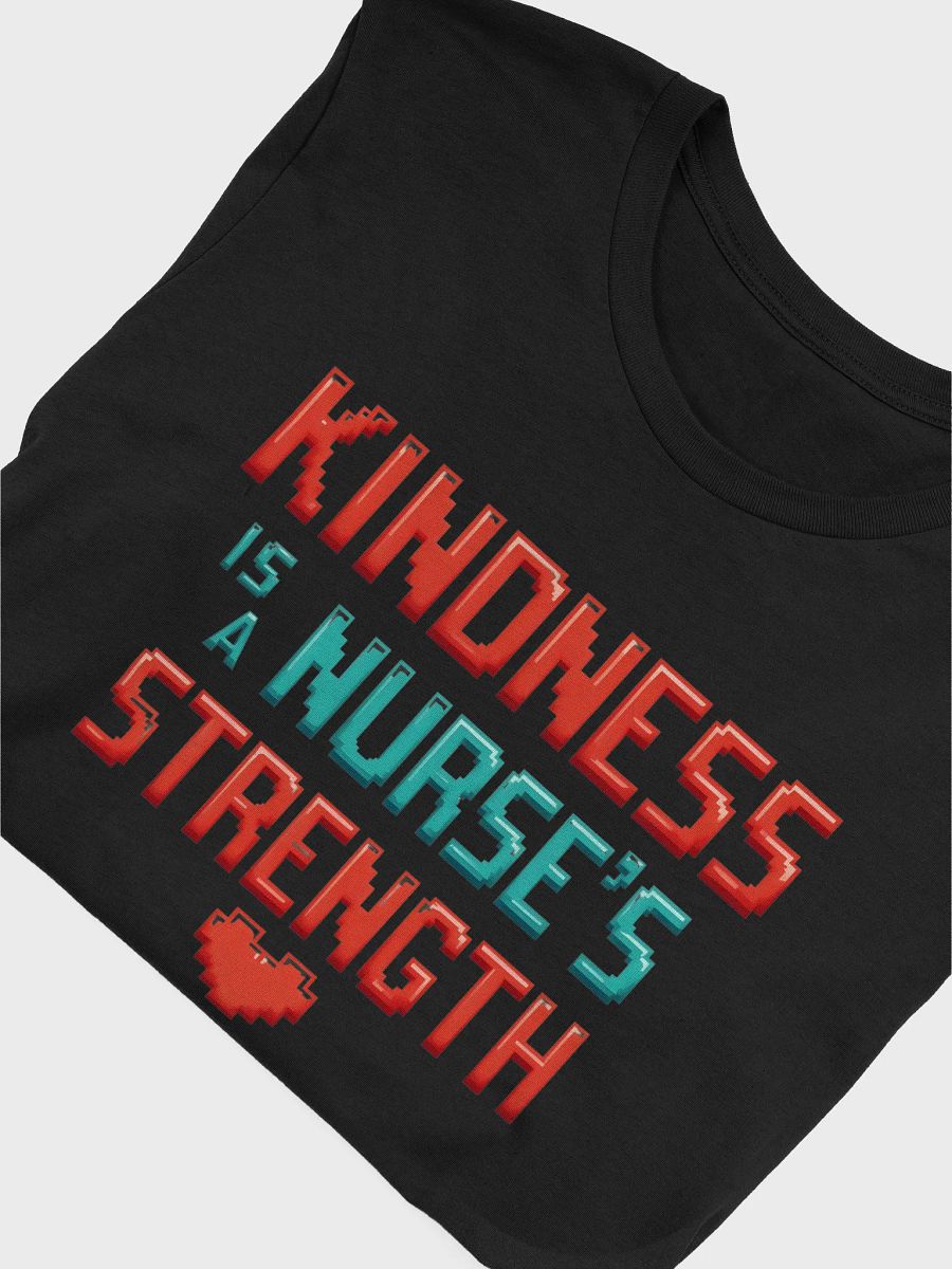 Nurse's Strength: Kindness T-Shirt product image (54)
