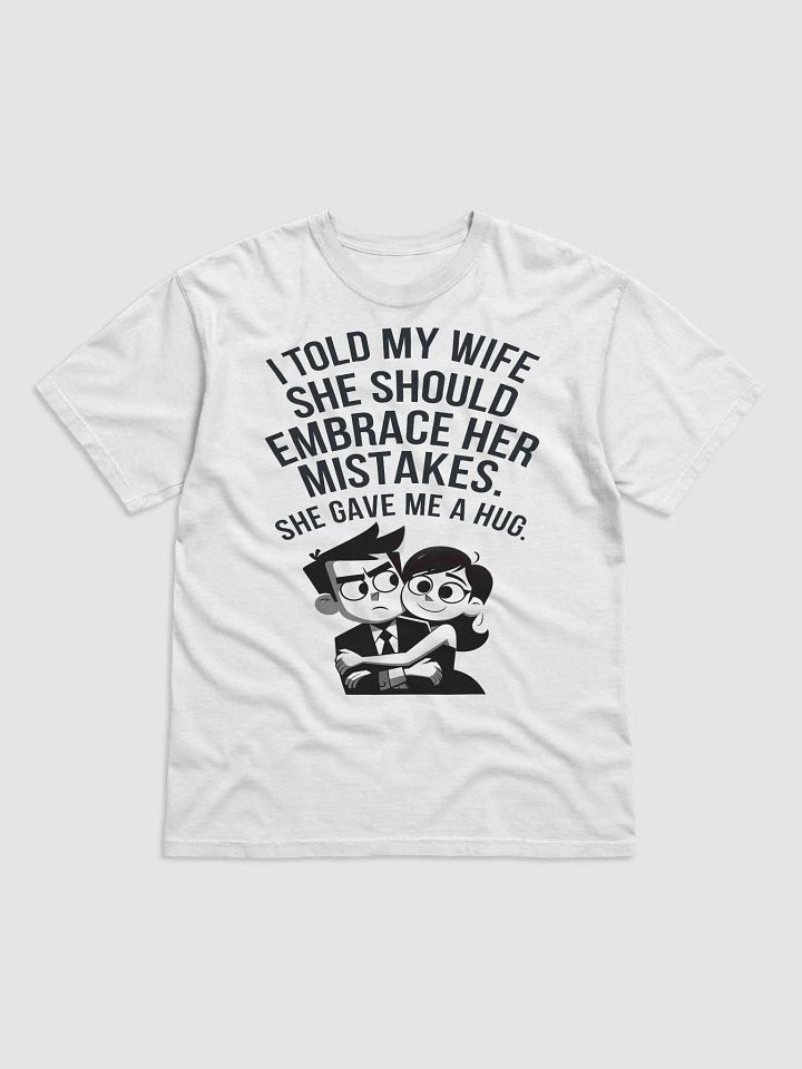 Embrace Your Mistakes #Humorous Heavyweight Unisex T-Shirt - White product image (1)