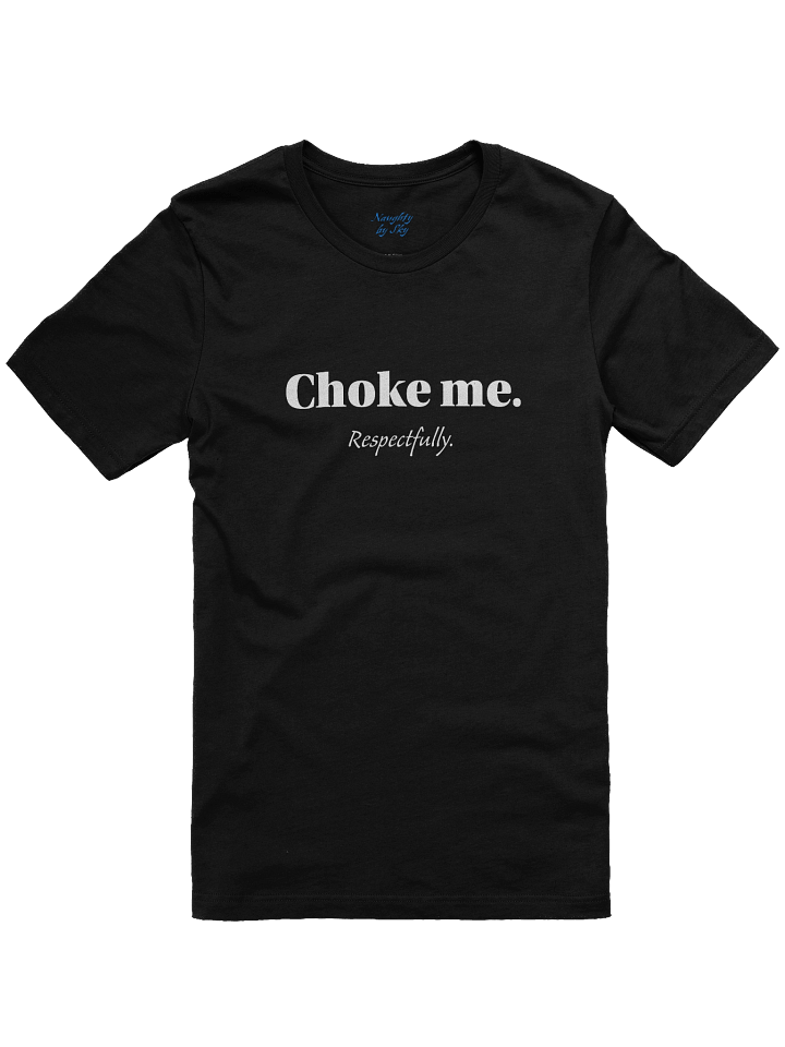 Choke me T-Shirt product image (6)