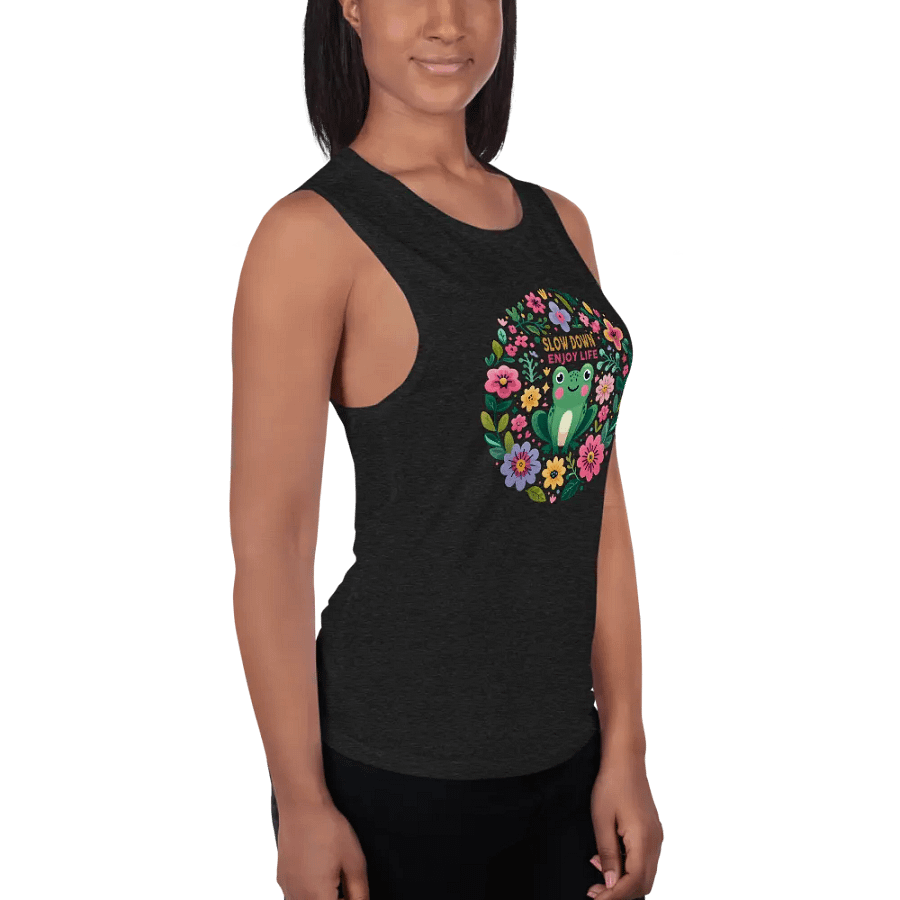 Slow Down and Enjoy Life – A Muscle Tank Design product image (4)
