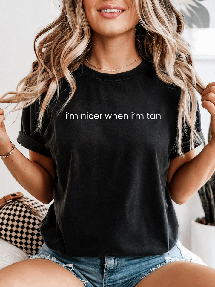 I'm Nicer When I'm Tan Comfort Colors Shirt product image (7)