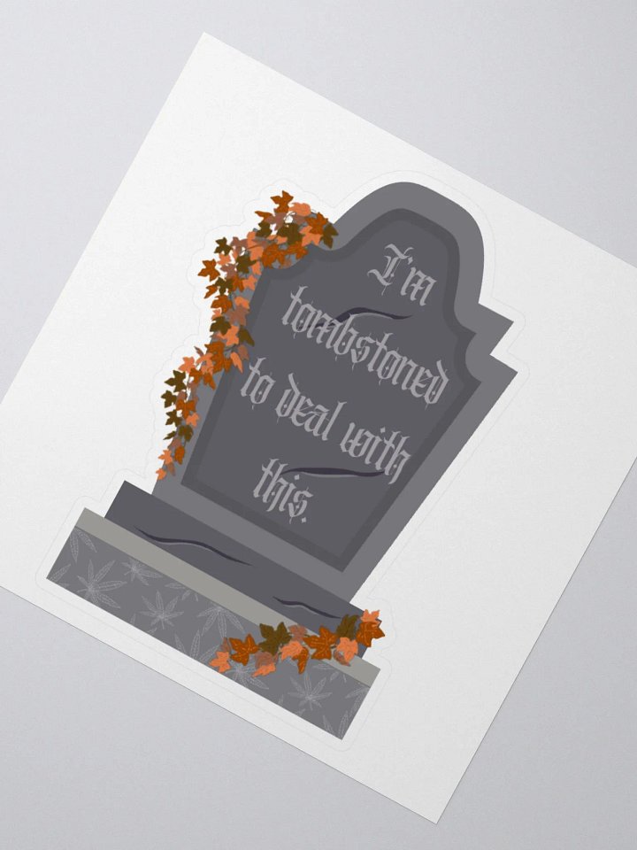 Sticker: Tombstoned To Deal product image (2)