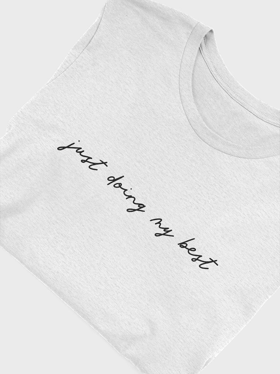 'Just Doing My Best' (black text) Tee product image (55)