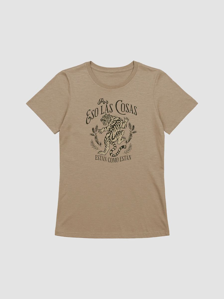 Por Eso las Cosas Están Como Están Camiseta de Mujer product image (1)