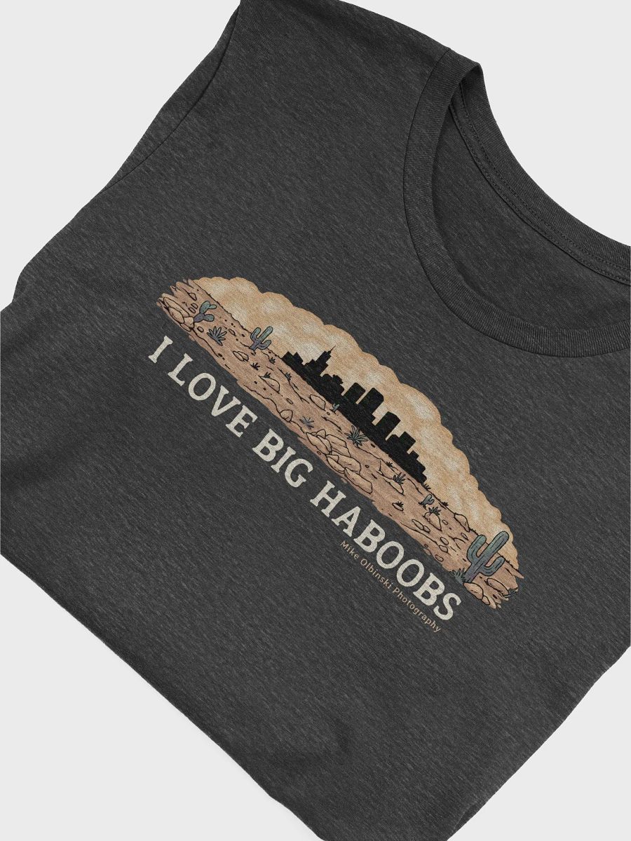"I Love Big Haboobs" - T-Shirt Light Text Mode product image (5)