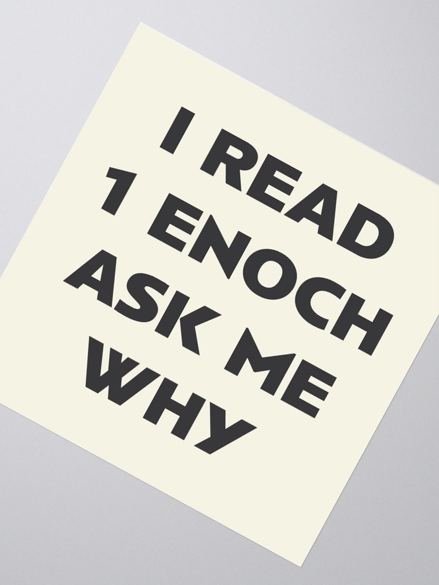 Sticker: I Read 1 Enoch Ask Me Why product image (4)