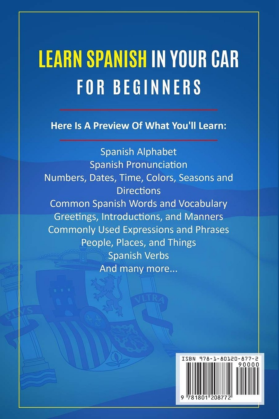 LEARN SPANISH IN YOUR CAR FOR BEGINNERS Easy Short Lessons, Common Words, Phrases And Conversations To Speak and Learn Spanish Like Crazy product image (2)
