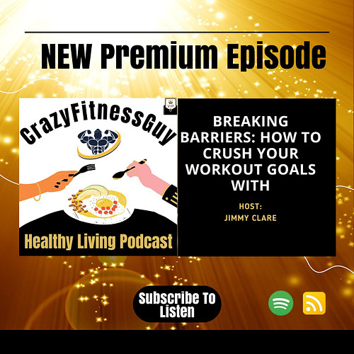 Break free from limits! A riveting new episode of the CrazyFitnessGuy's premium podcast is ready for you. Dive into 'Breaking...