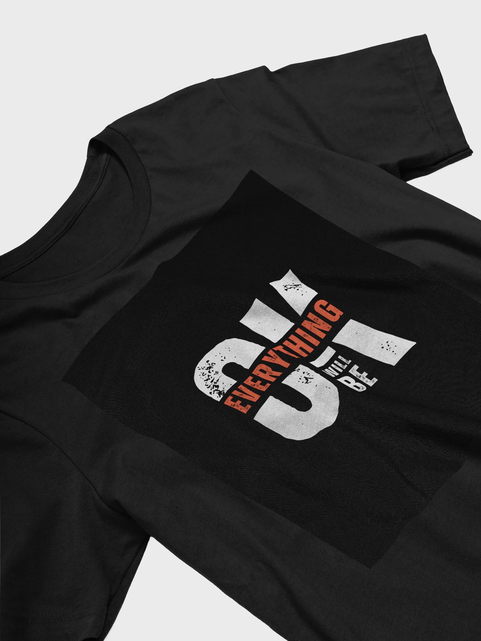 Everything Will Be OK — Bold Statement Tee product image (3)