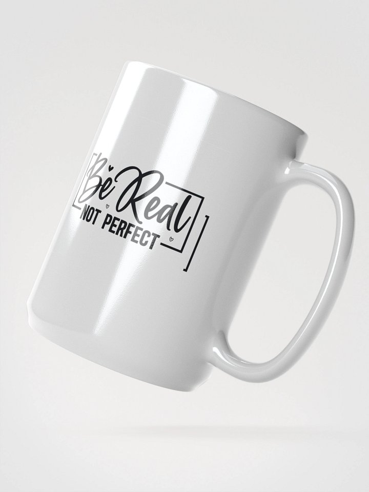 Be real Mug product image (2)