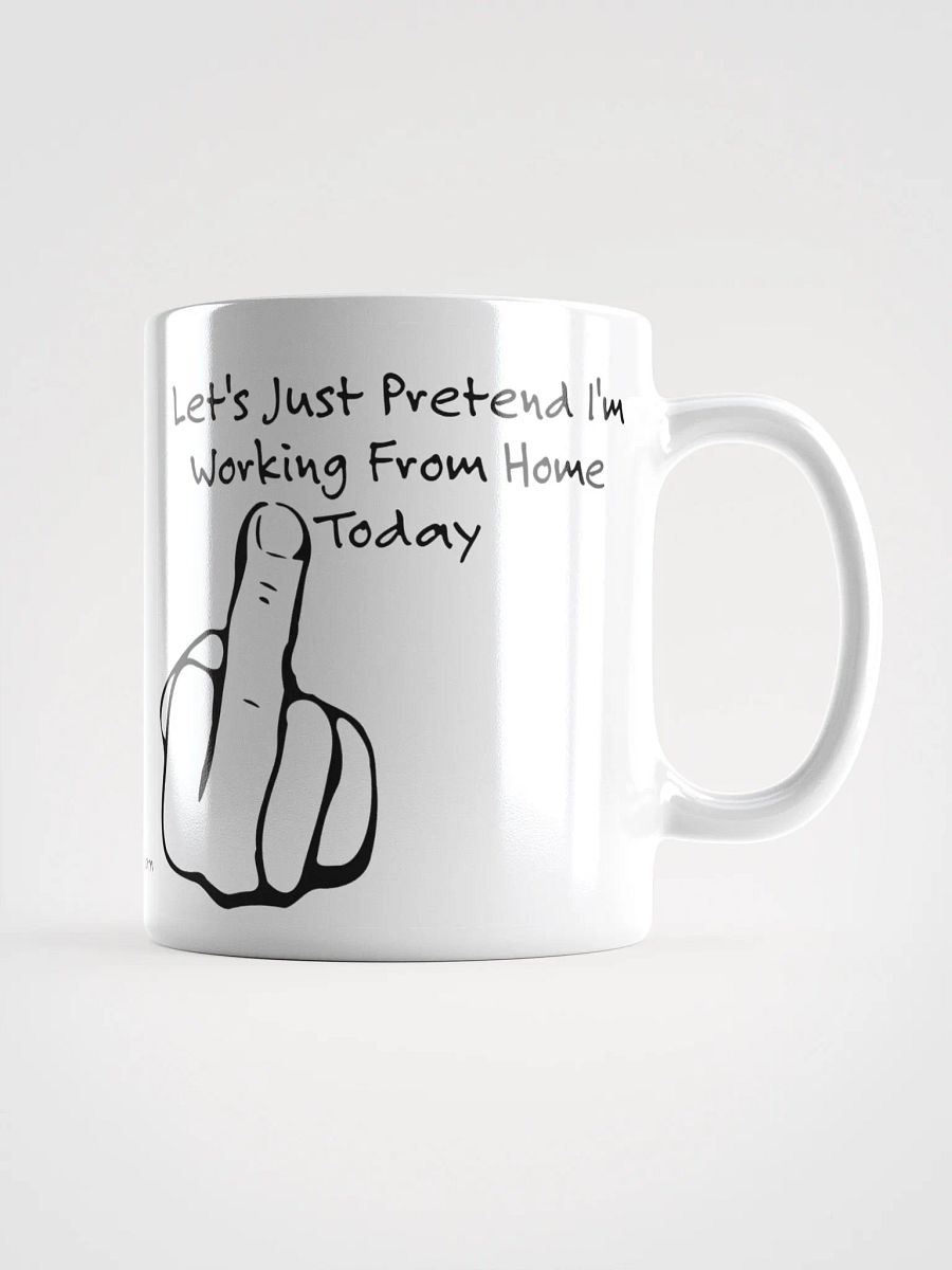 Let's Just Pretend I'm Working From Home Today product image (1)