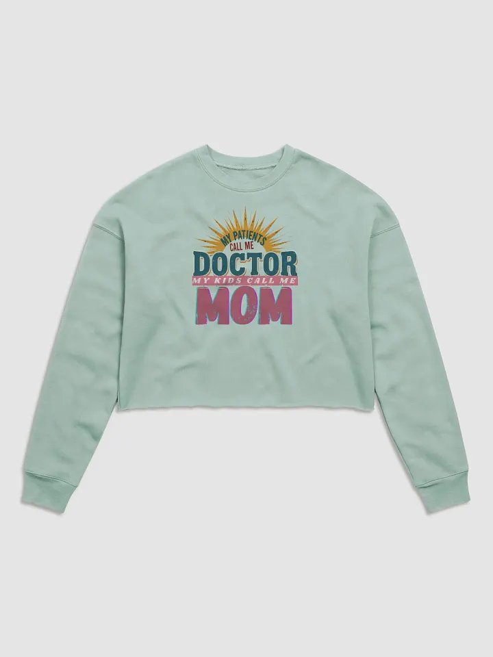 Mom and Doctor Fleece Crop Sweatshirt product image (2)