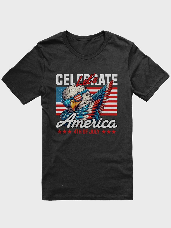 Celebrate 4th of July America shirt, cool USA eagle Tshirt, funny Independence day tee product image (1)