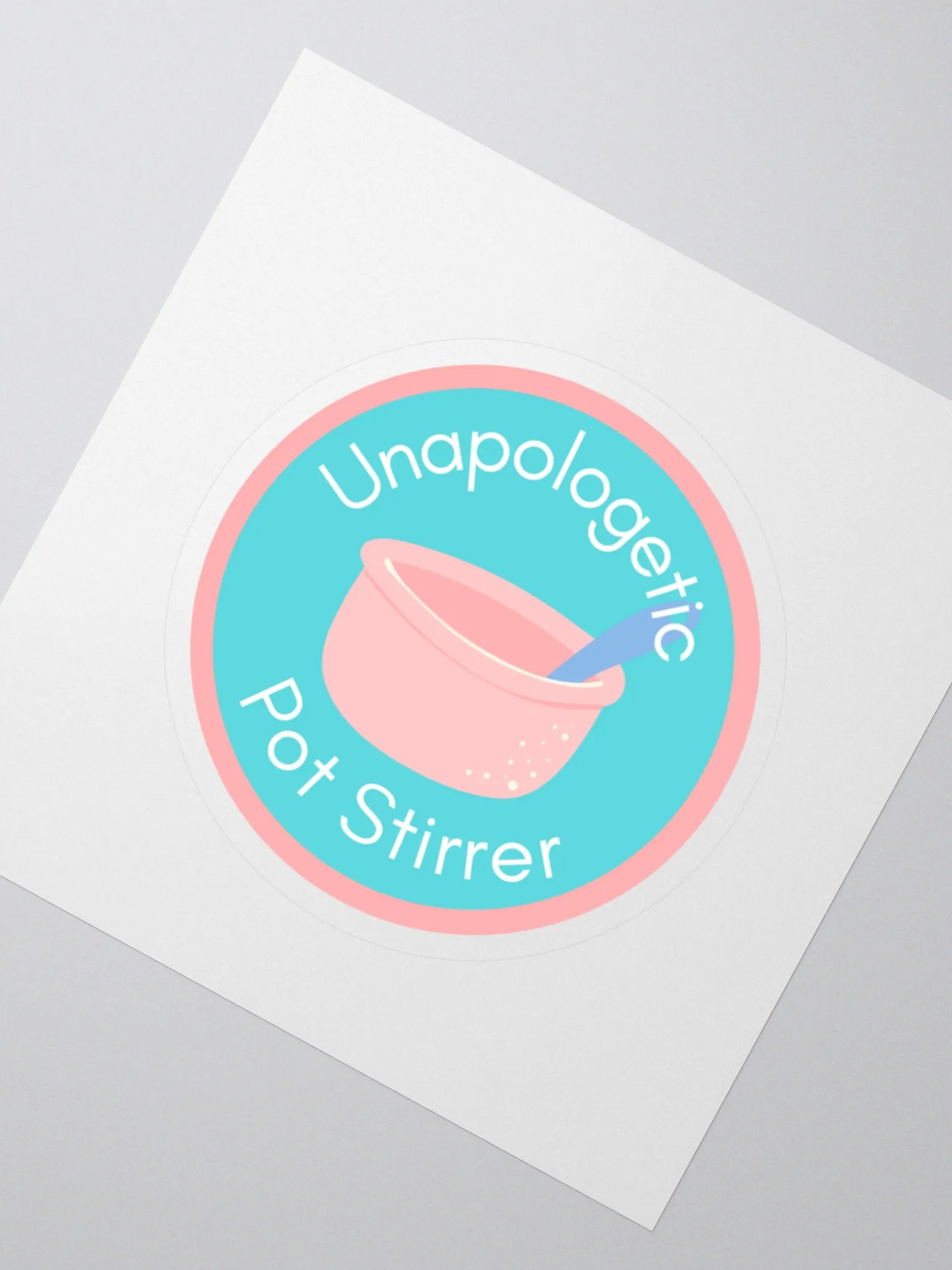 Unapologetic Pot Stirrer Sticker product image (2)