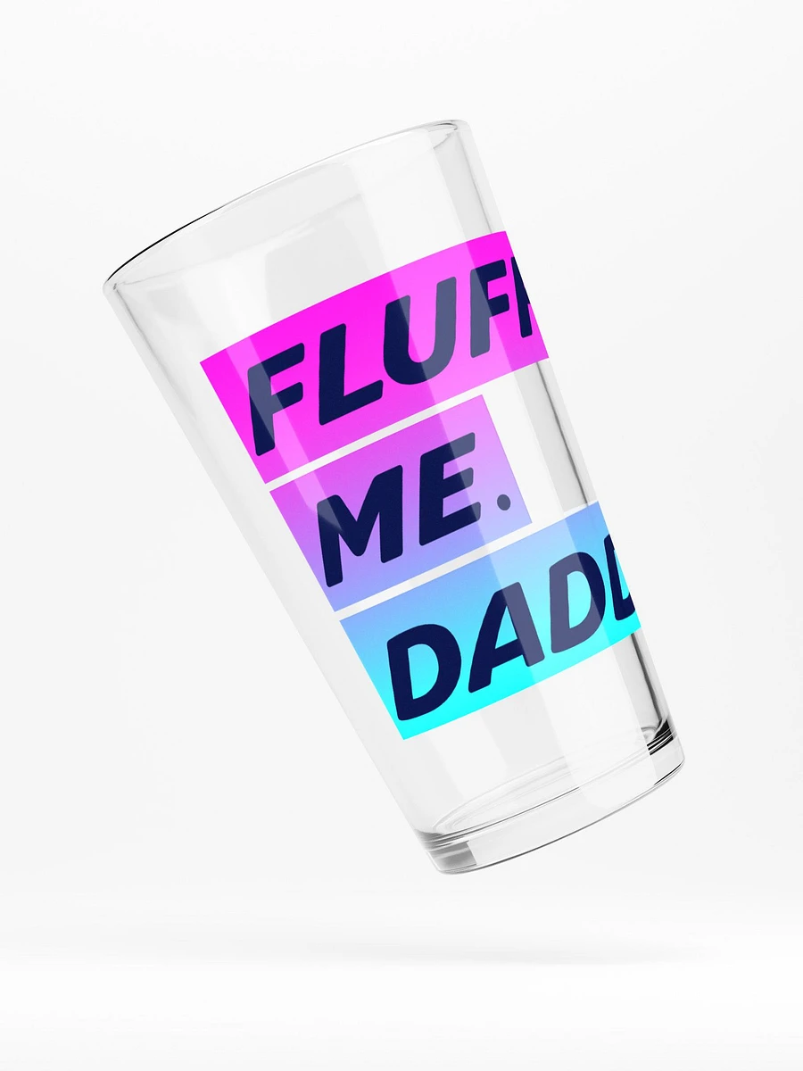 FLUFF ME DADDY PINT GLASS product image (4)