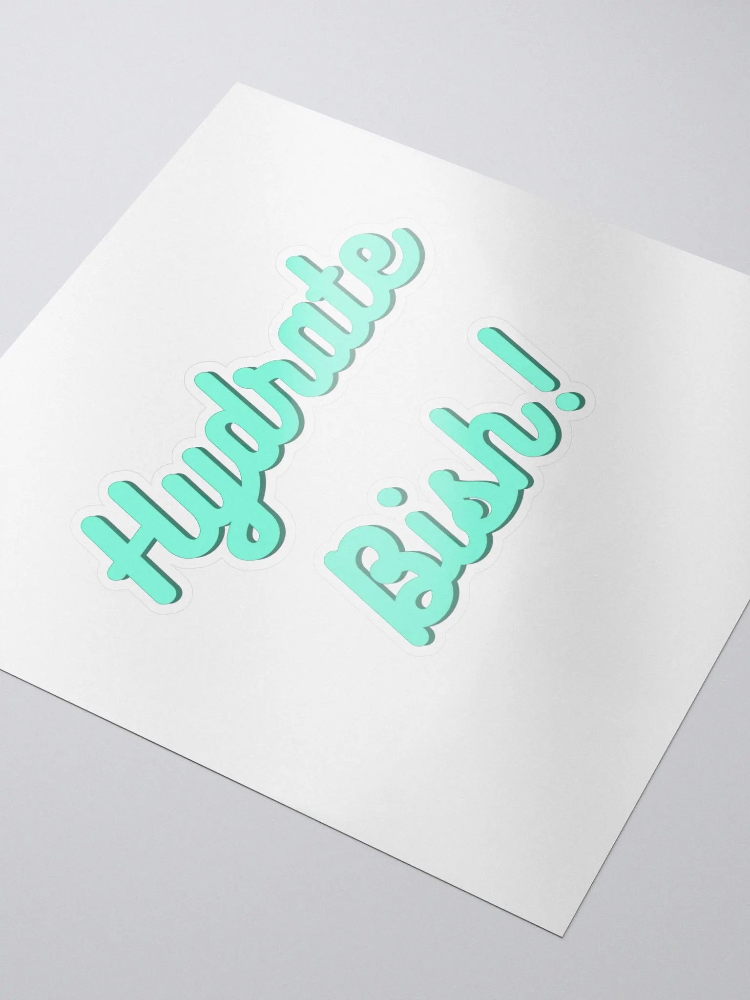 Hydrate Bish! Sticker product image (3)