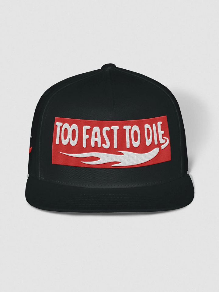 TOO FAST TO DIE Yupoong Flat Snapback Cap product image (1)