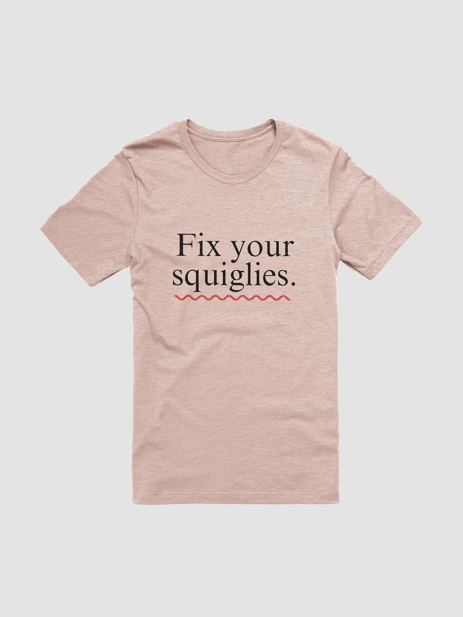 Fix Your Squiglies T-shirt product image (78)