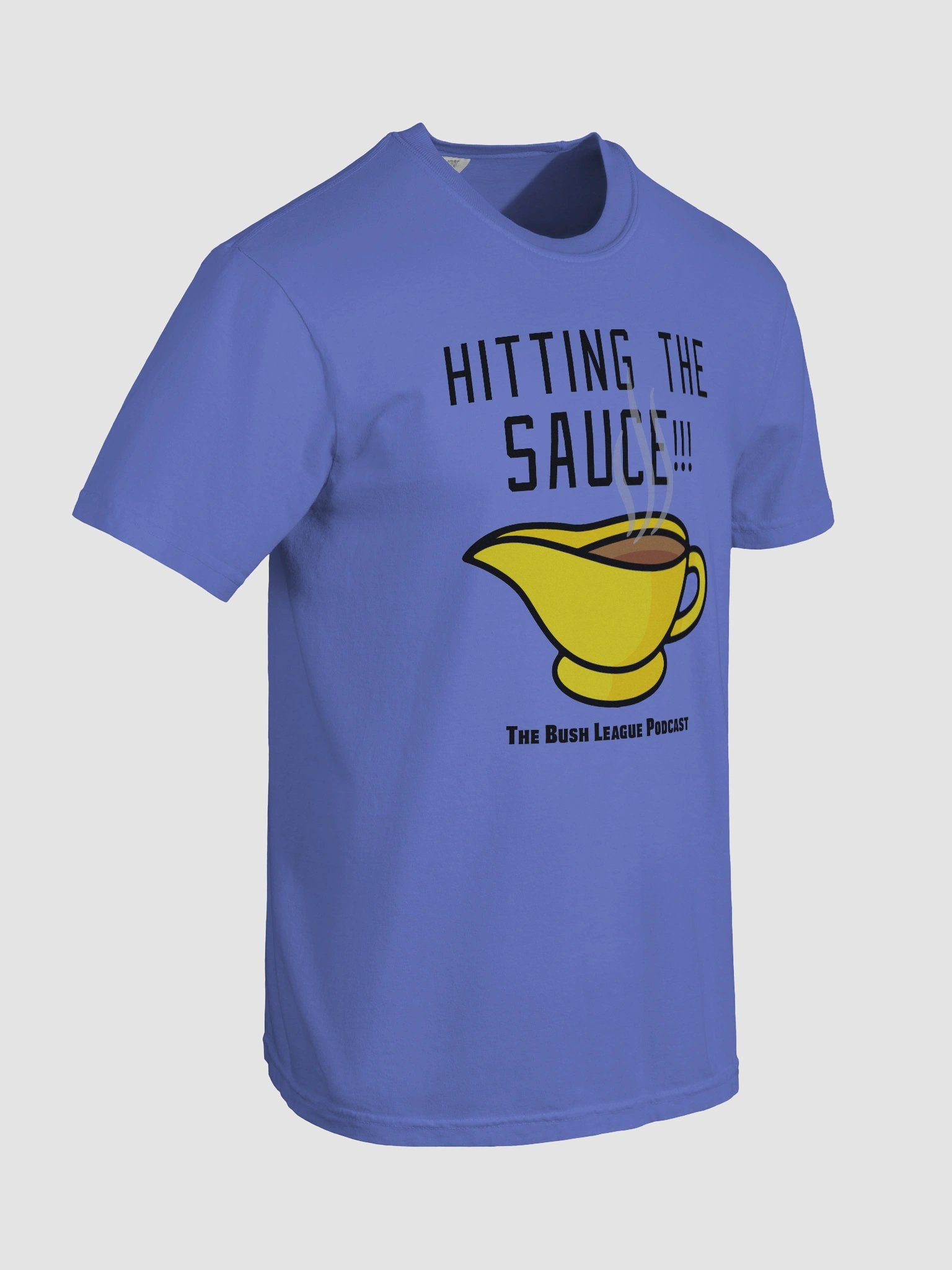 Bush League: Hitting the Gravy Sauce Tee product image (8)