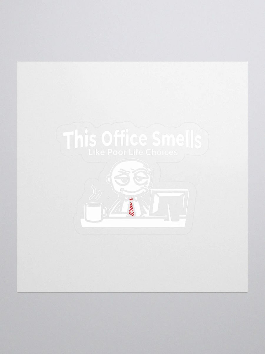 This Office Smells Like Poor Life Choices Sticker product image (1)