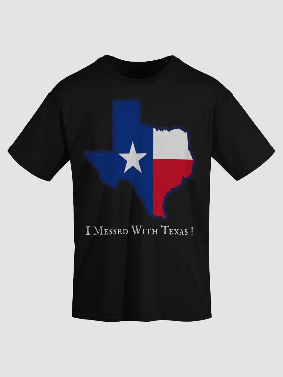 I Messed With Texas! Lone Star Silhouette Texas Flag Tee product image (26)