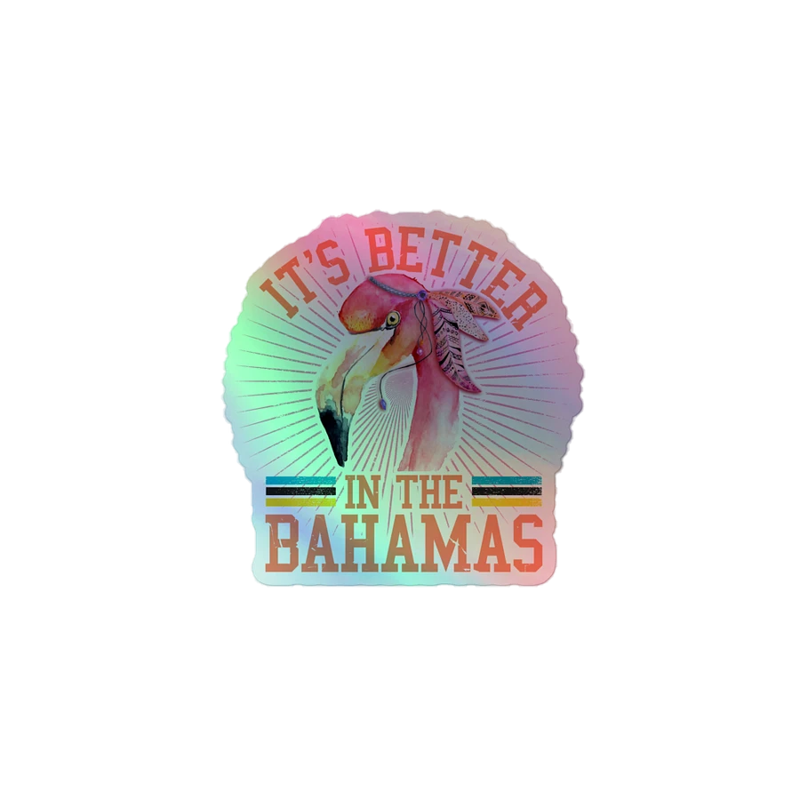 Bahamas Sticker Holographic : It's Better In The Bahamas Flamingo product image (2)