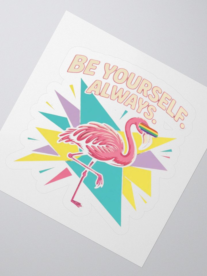 Be Yourself Always Rainbow Flamingo Sticker - Exclusive Vinyl Design for Self-Love and Pride product image (4)