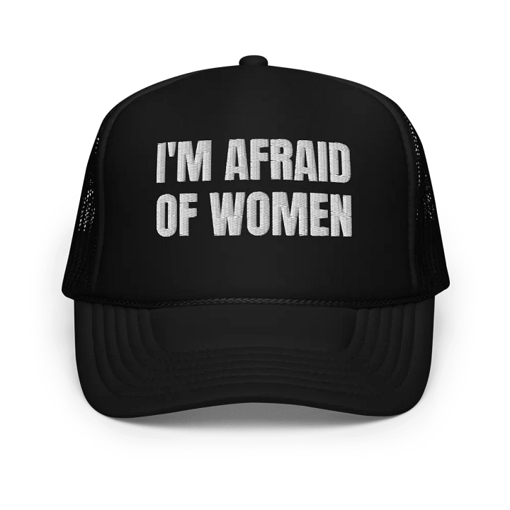 I'm Afraid Of Women Hat - Embroidered Trucker Cap product image (1)